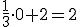 \frac{1}{3}\cdot 0+2=2