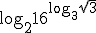 \log_{2}{16^{\log_{3}{\sqrt{3}}}}