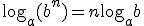 \log_{a}(b^n)=n\log_{a}b