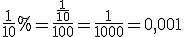 \frac{1}{10}%=\frac{\frac{1}{10}}{100}=\frac{1}{1000}=0,001