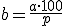 b=\frac{a\cdot 100}{p}