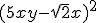 (5xy-\sqrt{2}x)^2