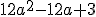 12a^2-12a+3