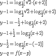 y-1=\log_{\frac{1}{2}}{[\sqrt{2}\cdot (x+2)]}\\ y-1=\log_{\frac{1}{2}}{\sqrt{2}} + \log_{\frac{1}{2}}{(x+2)} \\ y-1=-\frac{1}{2} + \log_{\frac{1}{2}}{(x+2)}\\ y-1+\frac{1}{2}=\log_{\frac{1}{2}}{(x+2)}\\ y-\frac{1}{2}=\log_{\frac{1}{2}}{[x-(-2)]}\\ y-q=f(x-p)