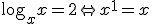 \log_{x}{x}=2 \Leftrightarrow x^1=x