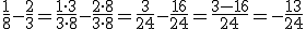 \frac{1}{8}-\frac{2}{3}=\frac{1\cdot 3}{3\cdot 8}-\frac{2\cdot 8}{3\cdot 8}=\frac{3}{24}-\frac{16}{24}=\frac{3-16}{24}=-\frac{13}{24}