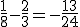 \frac{1}{8}-\frac{2}{3}=-\frac{13}{24}