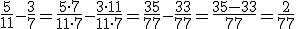 \frac{5}{11}-\frac{3}{7}=\frac{5\cdot 7}{11\cdot 7}-\frac{3\cdot 11}{11\cdot 7}=\frac{35}{77}-\frac{33}{77}=\frac{35-33}{77}=\frac{2}{77}