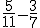\frac{5}{11}-\frac{3}{7}