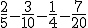 \frac{2}{5}-\frac{3}{10}-\frac{1}{4}-\frac{7}{20}