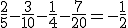 \frac{2}{5}-\frac{3}{10}-\frac{1}{4}-\frac{7}{20}=-\frac{1}{2}