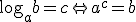 \log_{a}{b}=c \Leftrightarrow a^c=b