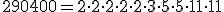 290400=2\cdot 2\cdot 2\cdot 2\cdot 2\cdot 3\cdot 5\cdot 5\cdot 11\cdot 11