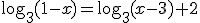 \log_{3}{(1-x)}=\log_{3}{(x-3)}+2