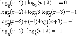 \log_{\frac{1}{3}}{(x+2)}+\log_{3}{(x+3)}+1=0 \\ \log_{\frac{1}{3}}{(x+2)}+\log_{\frac{1}{3}}{3}\cdot \log_{\frac{1}{3}}{(x+3)}=-1 \\ \log_{\frac{1}{3}}{(x+2)}+(-1)\cdot \log_{\frac{1}{3}}{(x+3)}=-1 \\ \log_{\frac{1}{3}}{(x+2)}-\log_{\frac{1}{3}}{(x+3)}=-1