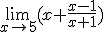 \lim_{x\to 5}{(x+\frac{x-1}{x+1})}