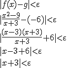 |f(x)-g|<\varepsilon \\ |\frac{x^2-9}{x+3}-(-6)|<\varepsilon \\ |\frac{(x-3)(x+3)}{x+3}+6|<\varepsilon \\ |x-3+6|<\varepsilon \\ |x+3|<\varepsilon