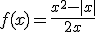 f(x)=\frac{x^2-|x|}{2x}