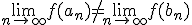 \lim_{n\to\infty}{f(a_n)}\neq \lim_{n\to\infty}{f(b_n)}