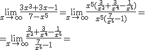 \lim_{x\to\infty}{\frac{3x^3+3x-1}{7-x^5}}=\lim_{x\to\infty}{\frac{x^5(\frac{3}{x^2}+\frac{3}{x^4}-\frac{1}{x^5})}{x^5(\frac{7}{x^5}-1)}}=\\ =\lim_{x\to\infty}{\frac{\frac{3}{x^2}+\frac{3}{x^4}-\frac{1}{x^5}}{\frac{7}{x^5}-1}}=