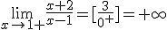 \lim_{x\to 1 +}{\frac{x+2}{x-1}}=[\frac{3}{0^+}]=+\infty