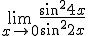 \lim_{x\to 0}{\frac{\sin^2{4x}}{\sin^2{2x}}}