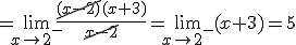 =\lim_{x\to 2^-}{\frac{\cancel{(x-2)}(x+3)}{\cancel{x-2}}}=\lim_{x\to 2^-}{(x+3)}=5