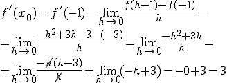 f'(x_0)=f'(-1)=\lim_{h\to 0}{\frac{f(h-1)-f(-1)}{h}}=\\ =\lim_{h\to 0}{\frac{-h^2+3h-3-(-3)}{h}}= \lim_{h\to 0}{\frac{-h^2+3h}{h}}=\\ =\lim_{h\to 0}{\frac{-\cancel{h}(h-3)}{\cancel{h}}}=\lim_{h\to 0}{(-h+3)}=-0+3=3