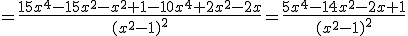 =\frac{15x^4-15x^2-x^2+1-10x^4+2x^2-2x}{(x^2-1)^2}=\frac{5x^4-14x^2-2x+1}{(x^2-1)^2}