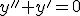 y''+y'=0