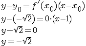 y-y_0=f'(x_0)(x-x_0)\\ y-(-\sqrt{2})=0\cdot (x-1)\\ y+\sqrt{2}=0\\ y=-sqrt{2}
