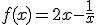 f(x)=2x-\frac{1}{x}