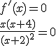 f'(x)=0\\ \frac{x(x+4)}{(x+2)^2}=0