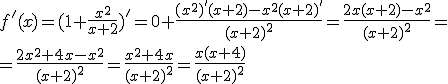 f'(x)=(1+\frac{x^2}{x+2})'=0+\frac{(x^2)'(x+2)-x^2(x+2)'}{(x+2)^2}=\frac{2x(x+2)-x^2}{(x+2)^2}=\\ =\frac{2x^2+4x-x^2}{(x+2)^2}=\frac{x^2+4x}{(x+2)^2}=\frac{x(x+4)}{(x+2)^2}