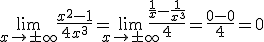 \lim_{x\to \pm \infty}{\frac{x^2-1}{4x^3}}=\lim_{x\to \pm \infty}{\frac{\frac{1}{x}-\frac{1}{x^3}}{4}}=\frac{0-0}{4}=0
