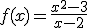 f(x)=\frac{x^2-3}{x-2}