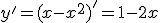 y'=(x-x^2)'=1-2x