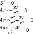 S'=0\\ 4\pi r-\frac{2V}{r^2}=0\\ 4\pi r\cdot \frac{r^2}{r^2}-\frac{2V}{r^2}=0\\ \frac{4\pi r^3-2V}{r^2}=0