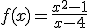 f(x)=\frac{x^2-1}{x-4}