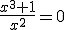 \frac{x^3+1}{x^2}=0