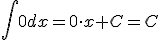 \int 0dx=0\cdot x+C=C