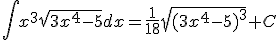 \int{x^3\sqrt{3x^4-5}dx}=\frac{1}{18}\sqrt{(3x^4-5)^3}+C