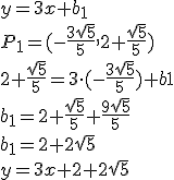 y=3x+b_1\\ P_1=(-\frac{3\sqrt{5}}{5}, 2+\frac{\sqrt{5}}{5})\\ 2+\frac{\sqrt{5}}{5}=3\cdot (-\frac{3\sqrt{5}}{5})+b1\\ b_1=2+\frac{\sqrt{5}}{5}+\frac{9\sqrt{5}}{5}\\ b_1=2+2\sqrt{5}\\ y=3x+2+2\sqrt{5}