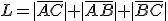 L=|\overline{AC}|+|\overline{AB}|+|\overline{BC}|