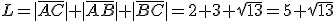 L=|\overline{AC}|+|\overline{AB}|+|\overline{BC}|=2+3+\sqrt{13}=5+\sqrt{13}