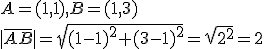A=(1,1), B=(1,3)\\ |\overline{AB}|=\sqrt{(1-1)^2+(3-1)^2}=\sqrt{2^2}=2