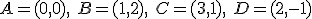 A=(0,0), \ B=(1,2),\ C=(3,1),\ D=(2,-1)