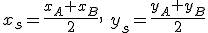 x_s=\frac{x_A+x_B}{2}, \ y_s=\frac{y_A+y_B}{2}