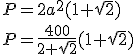 P=2a^2(1+\sqrt{2})\\ P=\frac{400}{2+\sqrt{2}}(1+\sqrt{2})