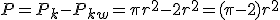 P=P_k-P_{kw}=\pi r^2-2r^2=(\pi -2)r^2